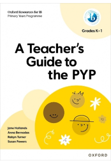 IB: A Teacher's Guide to the P YP Grades K1 - Humanitas
