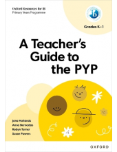 IB: A Teacher's Guide to the P YP Grades K1 - Humanitas