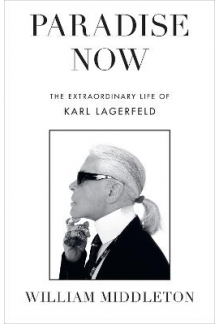 Paradise Now: The Extraordinary Life of Karl Lagerfeld - Humanitas
