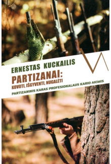 Partizanai: kovoti, išgyventi, nugalėti - Humanitas