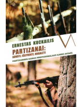 Partizanai: kovoti, išgyventi, nugalėti - Humanitas