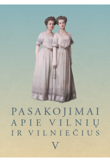 Pasakojimai apie Vilnių ir vilniečius V - Humanitas