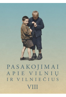Pasakojimai apie Vilnių ir vilniečius VIII - Humanitas