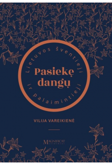 Pasiekę dangų.Lietuvos šventieji ir palaimintieji - Humanitas