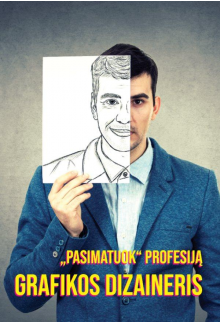 „Pasimatuok“ profesiją. Grafikos dizaineris - Humanitas