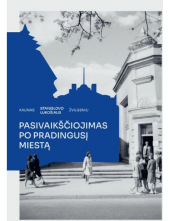 Kaunas Stanislovo Lukošiaus žvilgsniu: pasivaikščiojimas po pradingusį miestą - Humanitas