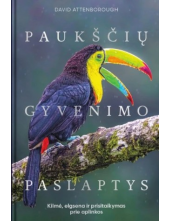 Paukščių gyvenimo paslaptys. Kilmė, elgsena ir prisitaikymas - Humanitas