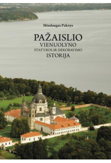 Pažaislio vienuolyno statybos ir dekoravimo istorija - Humanitas