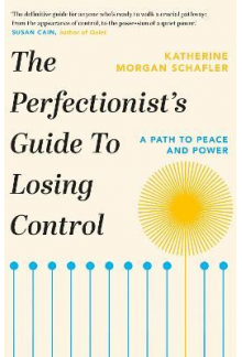 The Perfectionist's Guide to Losing Control - Humanitas