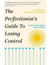 The Perfectionist's Guide to Losing Control - Humanitas