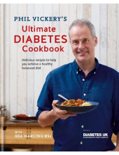 Phil Vickery's Ultimate Diabet es Cookbook: Delicious Recipes - Humanitas