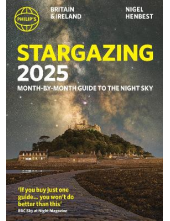 Philip's Stargazing 2025 Month-by-Month Guide to the Night Sky Britain & Ireland - Humanitas
