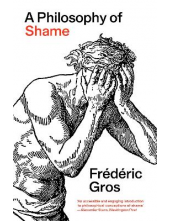A Philosophy of Shame - Humanitas