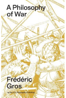 Philosophy of War: Why We Fight - Humanitas