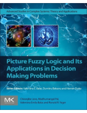 Picture Fuzzy Logic and Its Applications in Decision Making Problems - Humanitas