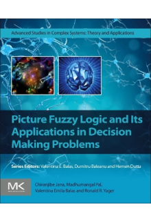 Picture Fuzzy Logic and Its Applications in Decision Making Problems - Humanitas