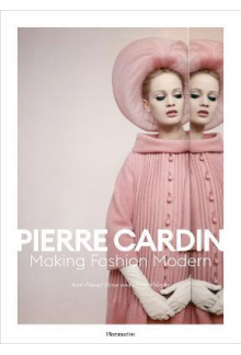 Pierre Cardin: Making Fashion Modern - Humanitas