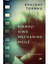 Pirmoji kino mechaniko meilė - Humanitas