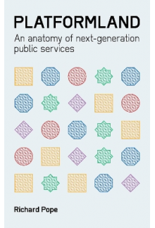 Platformland: An Anatomy of Next-Generation Public Service - Humanitas