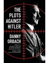 The Plots Against Hitler - Humanitas