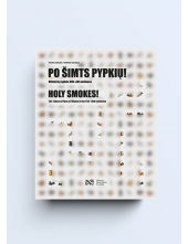 Po šimts pypkių! Vilniečių pypkės XVII-XIX amžiuose - Humanitas