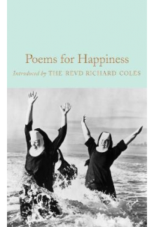 Poems for Happiness  (Macmillan Collector's Library) - Humanitas
