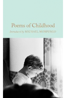 Poems of Childhood  (Macmillan Collector's Library) - Humanitas