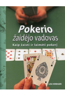 Pokerio žaidėjo vadovas. Kaip žaisti ir laimėti pokerį - Humanitas