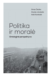 Politika ir moralė. Ontologinė perspektyva - Humanitas