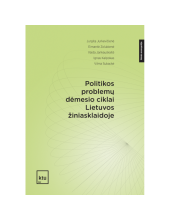 Politikos problemų dėmesio cik lai Lietuvos žiniasklaidoje - Humanitas