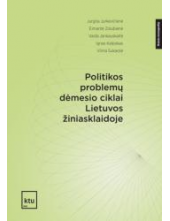 Politikos problemų dėmesio cik lai Lietuvos žiniasklaidoje - Humanitas