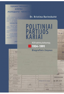 Politiniai partijos kariai. KGB kadrinių darbuotojų (1954–1991) biografinis žinynas - Humanitas