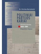 Politiniai partijos kariai. KGB kadrinių darbuotojų (1954–1991) biografinis žinynas - Humanitas