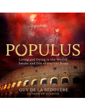 Populus: Living and Dying in t he Wealth, Smoke and - Humanitas