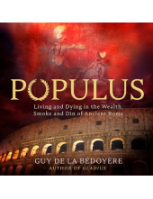 Populus: Living and Dying in the Wealth, Smoke and - Humanitas