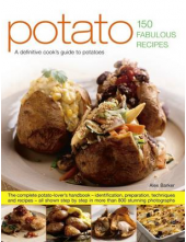 Potato: 150 Fabulous Recipes - Humanitas
