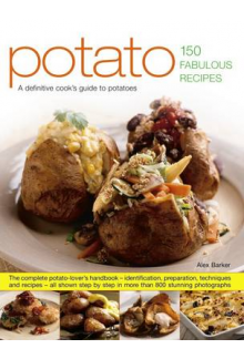 Potato: 150 Fabulous Recipes - Humanitas