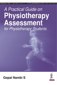 A Practical Guide on Physiotherapy Assessment for Physiotherapy Students - Humanitas