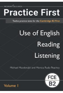 Practice First : Vol. 1 12 Practice Tests for the B2 - Humanitas