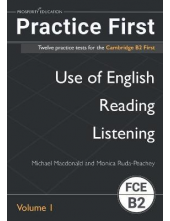 Practice First : Vol. 1 12 Practice Tests for the B2 - Humanitas
