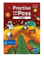 Practise and Pass Flyers Student's Book - Humanitas
