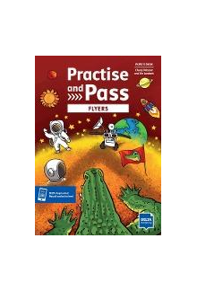 Practise and Pass Flyers Student's Book - Humanitas