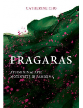 Pragaras. Atsiminimai apie motinystę ir pamišimą - Humanitas