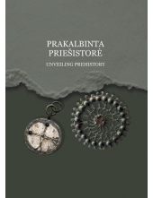 Prakalbinta priešistorė Unveiling prehistory - Humanitas