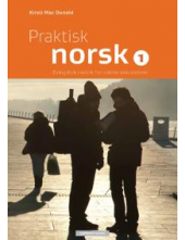 Praktisk Norsk 1 (ovingsbok inorsk for A1 og A) - Humanitas