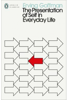 The Presentation of Self in Ev eryday Life - Humanitas