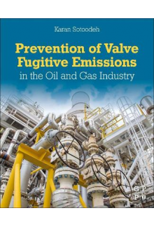Prevention of Valve Fugitive Emissions in the Oil and Gas Industry - Humanitas