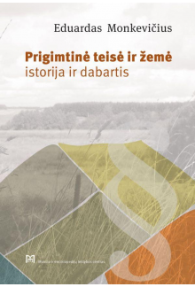 Prigimtinė teisė ir žemė. Istorija ir dabartis - Humanitas