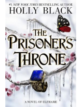 The Prisoner's Throne A Novel of Elfhame - Humanitas