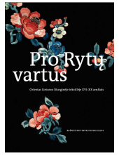 Pro Rytų vartus. Orientas Lietuvos liturginėje tekstilėje - Humanitas